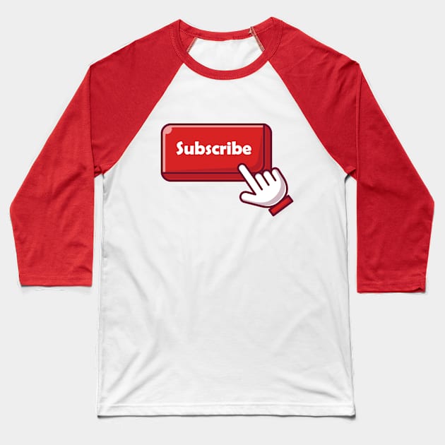 Click Subscribe Baseball T-Shirt by KH Studio